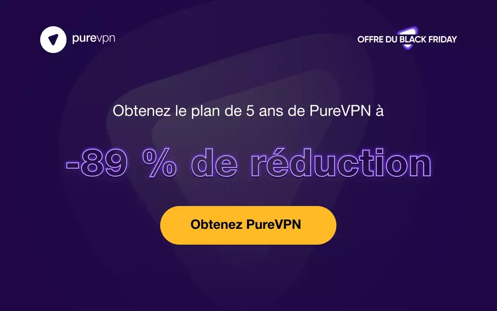 Black Friday VPN : Vente flash, -89 % de réduction sur PureVPN