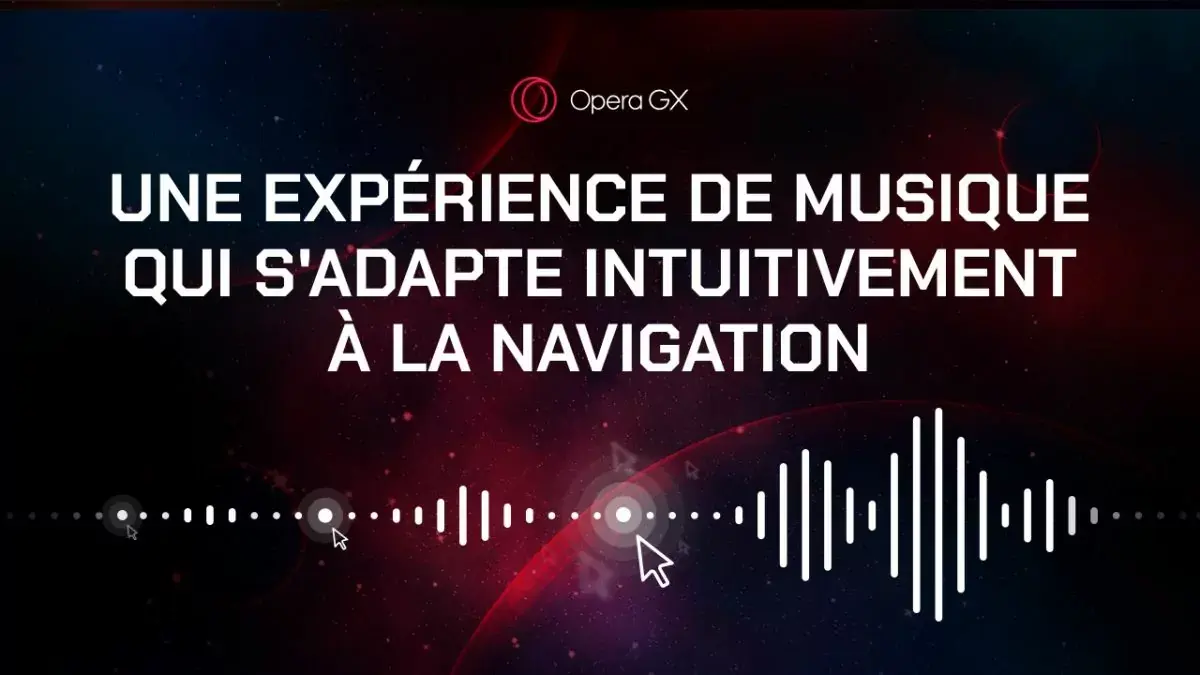 Le navigateur Opera GX propose une musique de fond dynamique