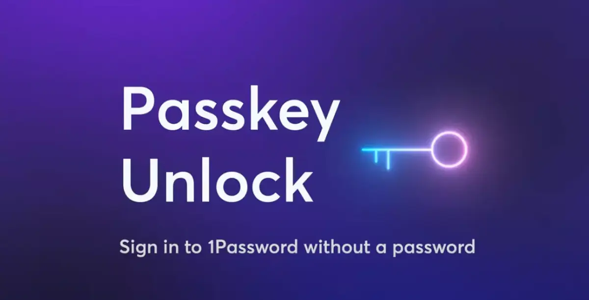 1Password pourra être déverrouillé sans mot de passe via Passkeys