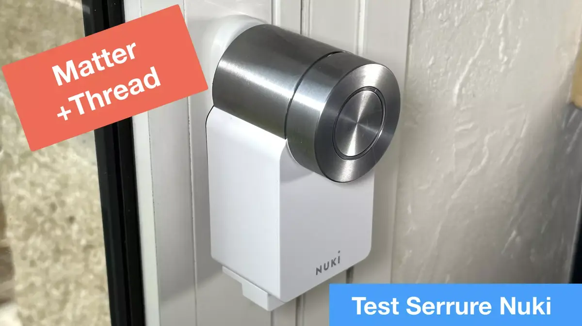 Test Serrure connectée Nuki Smart Lock 4 Matter Thread