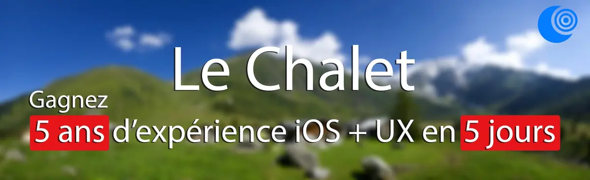 La WWDC est trop loin ? Venez faire un séjour iOS + UX mobile dans les Alpes cet été !