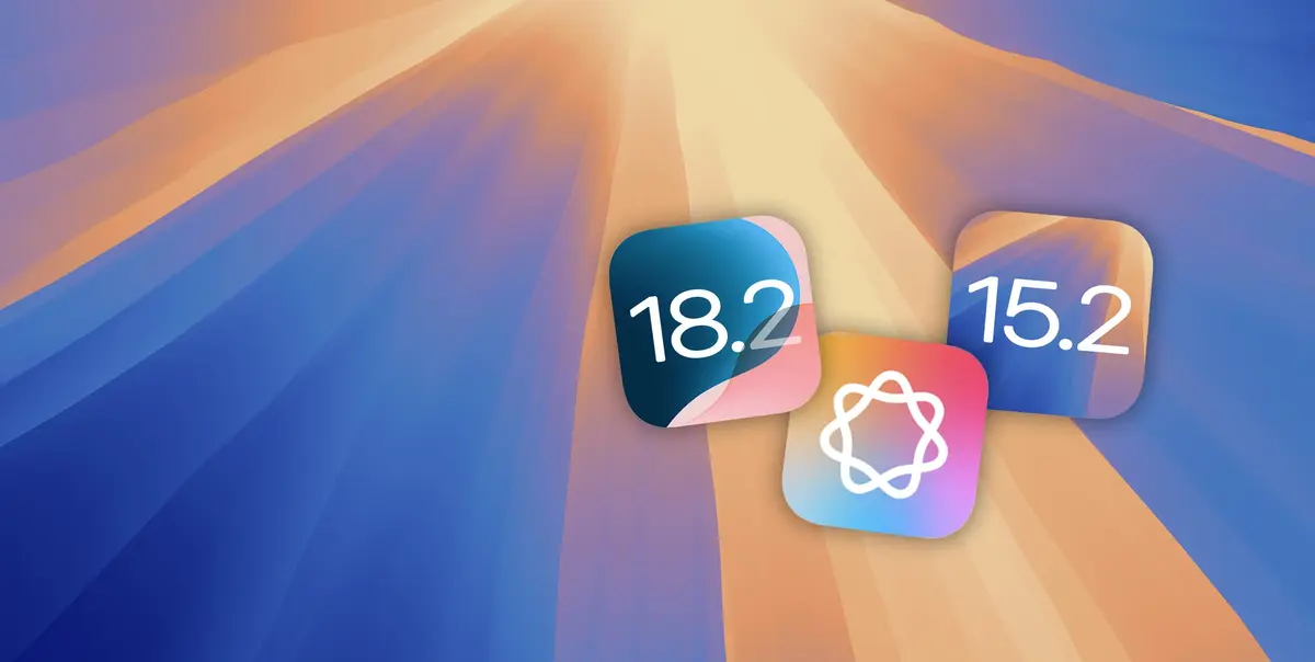 iOS 18.2, iPadOS 18.2, macOS 15.2, watchOS 11.2, tvOS 18.2, visionOS 2.2 sont disponibles !