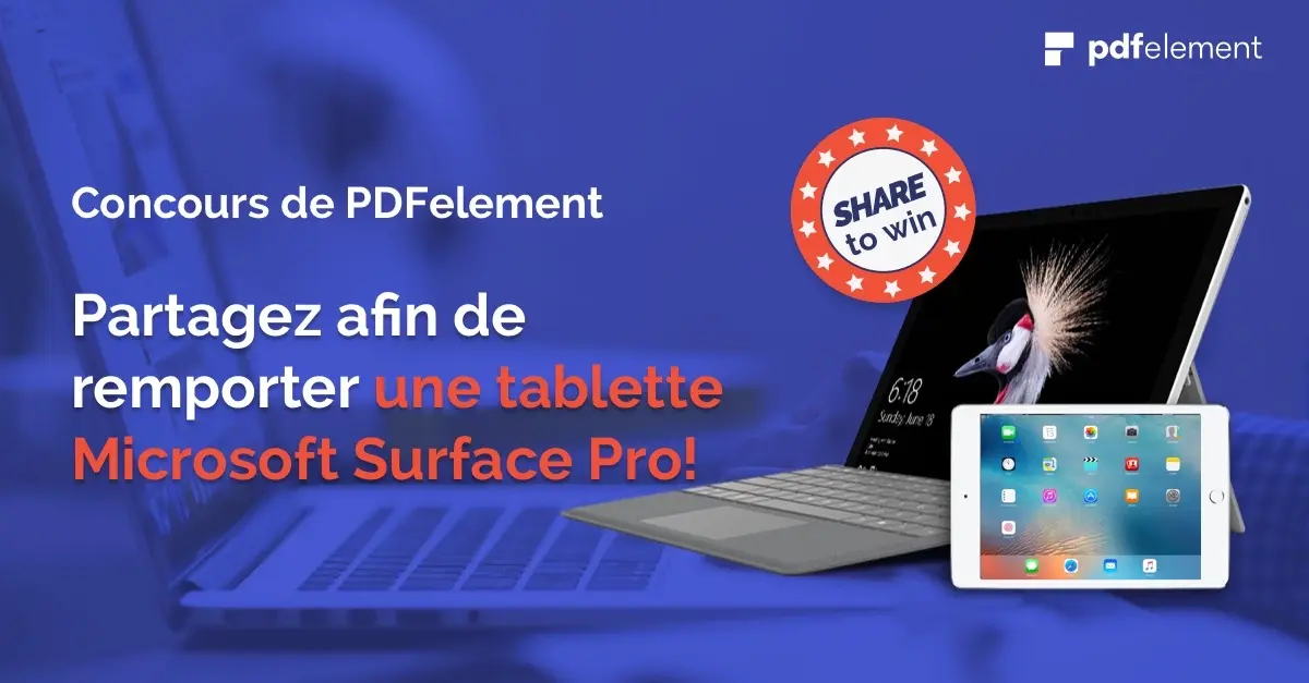 Concours PDFelement 6 : gagnez un iPad Mini et une Surface Pro !