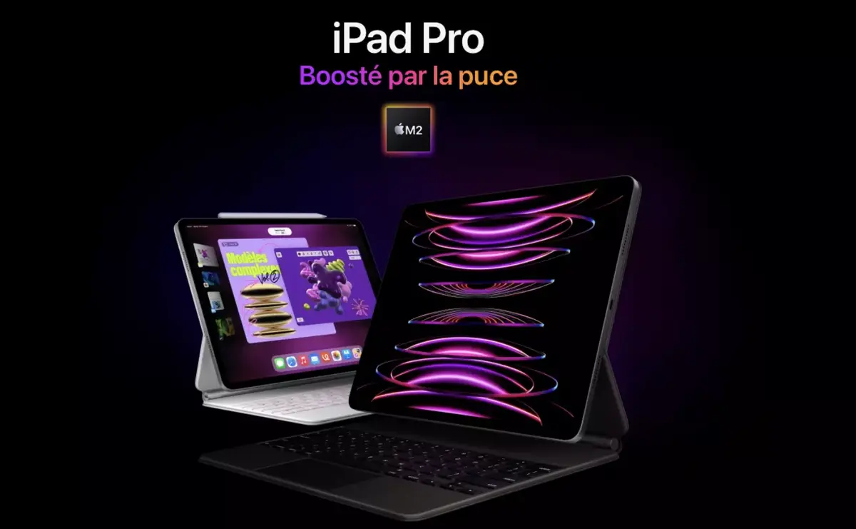 Bien assez puissant, l'iPad Pro M2 à partir de 899€ !