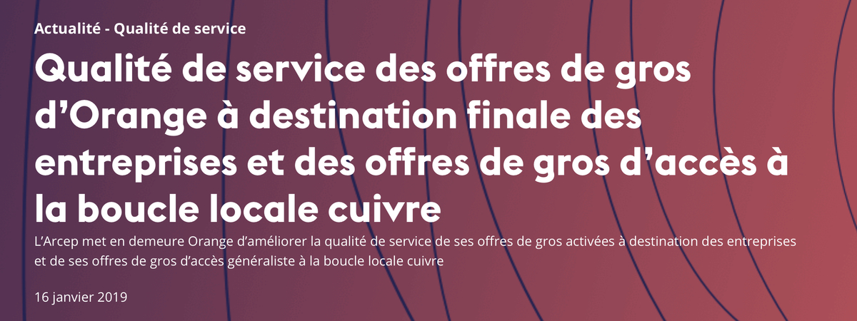Arcep : Orange, mise en demeure pour son réseau cuivré, risque un milliard d’euros