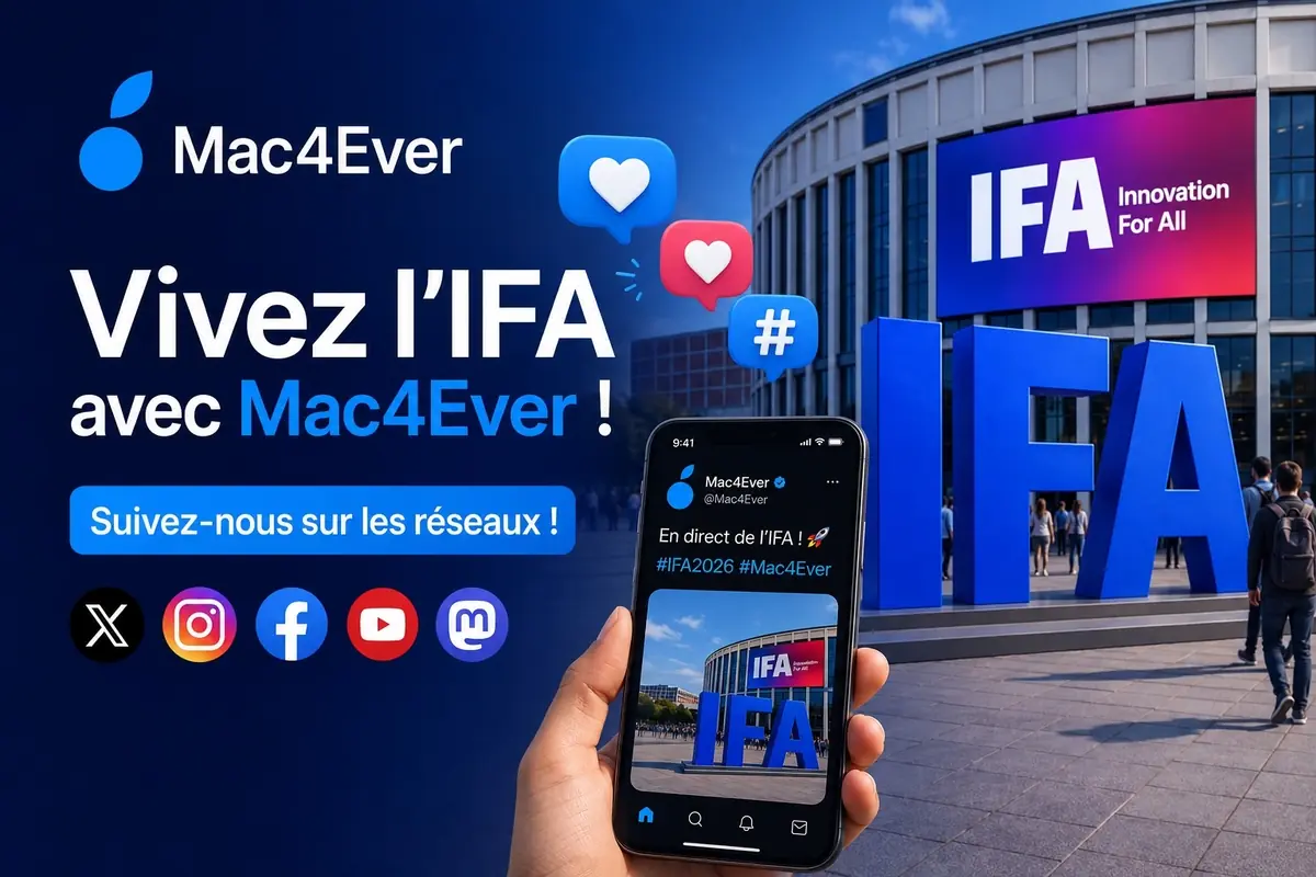 Vivez l'IFA avec Mac4Ever&nbsp;: suivez-nous sur les r&eacute;seaux&nbsp;!