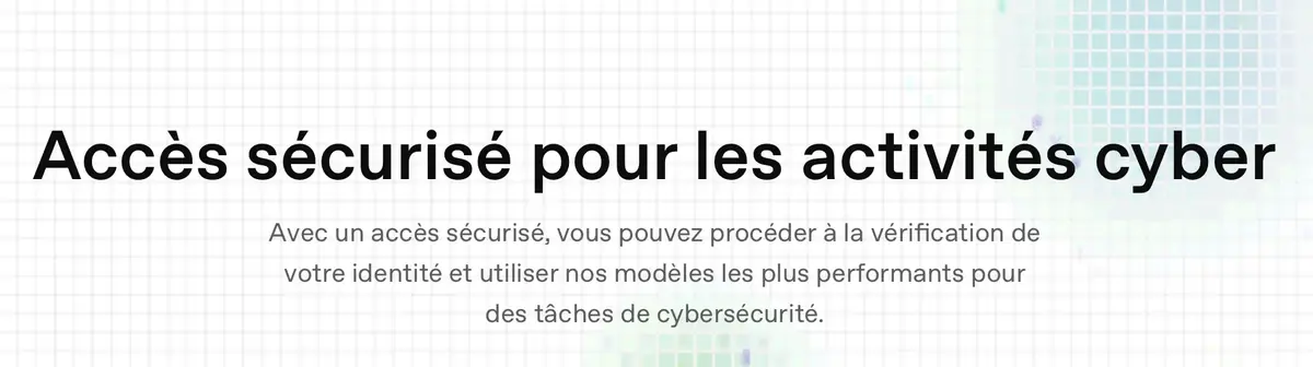 OpenAI d&eacute;voile GPT-5.4-Cyber, une IA pour la cybers&eacute;curit&eacute;&nbsp;: doit-on en avoir peur&nbsp;?