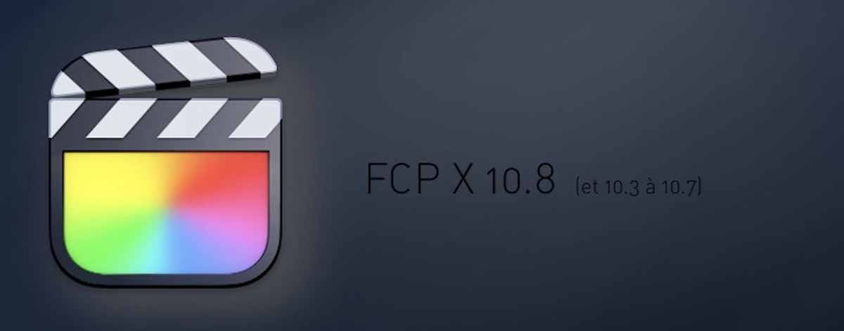 Manuel pour Final Cut Pro : les "chaussettes" adaptées à FCP 10.8