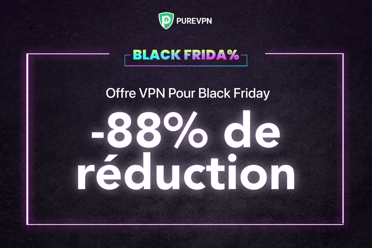 BlackFriday : PureVPN, un excellent VPN pour Mac, avec 88% de réduction à 0,91€/mois !