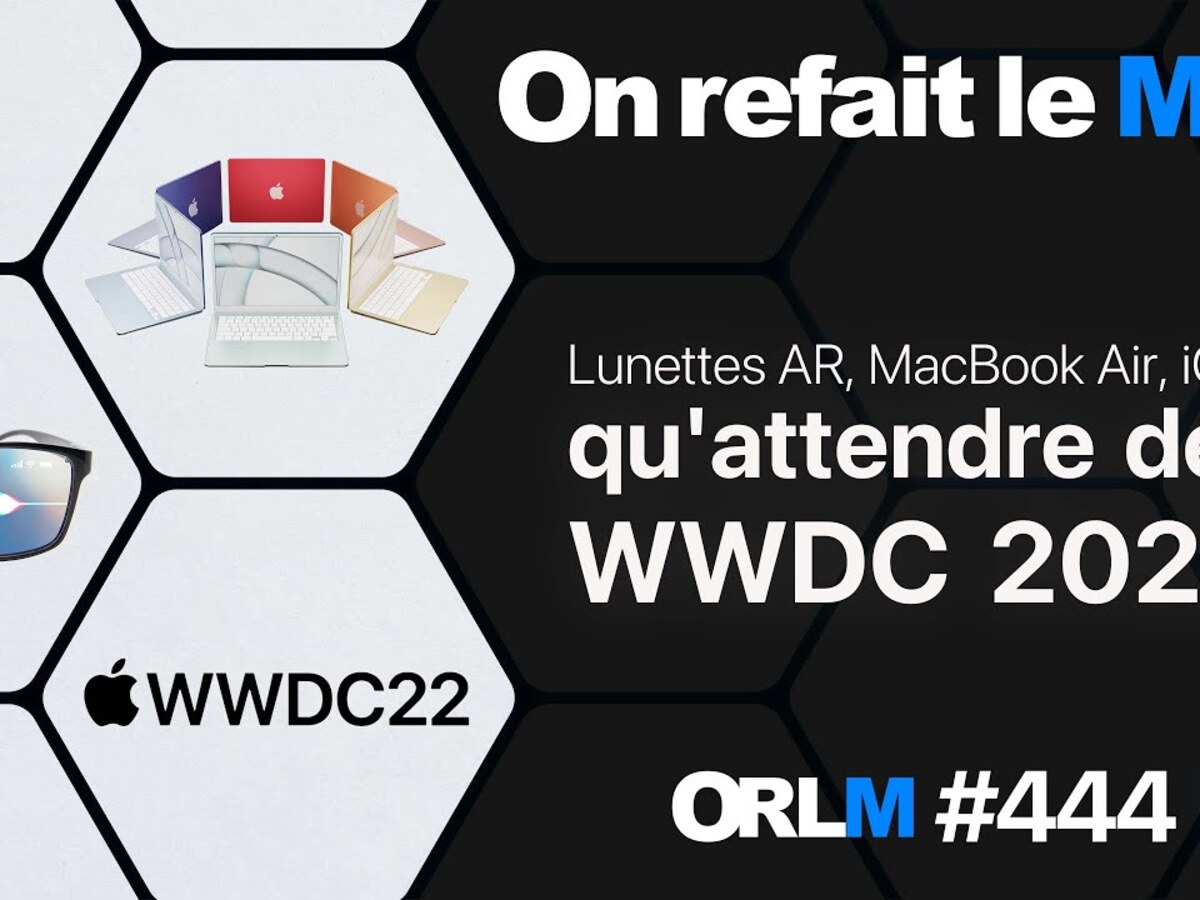 AR glasses, MacBook Air, iOS 16, what to expect from WWDC 2022?  (ORLM-444)