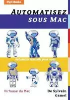 Automatisez sous Mac : un livre sur Automator