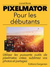 iBooks : "Pixelmator pour les débutants", le guide indispensable pour Pixelmator