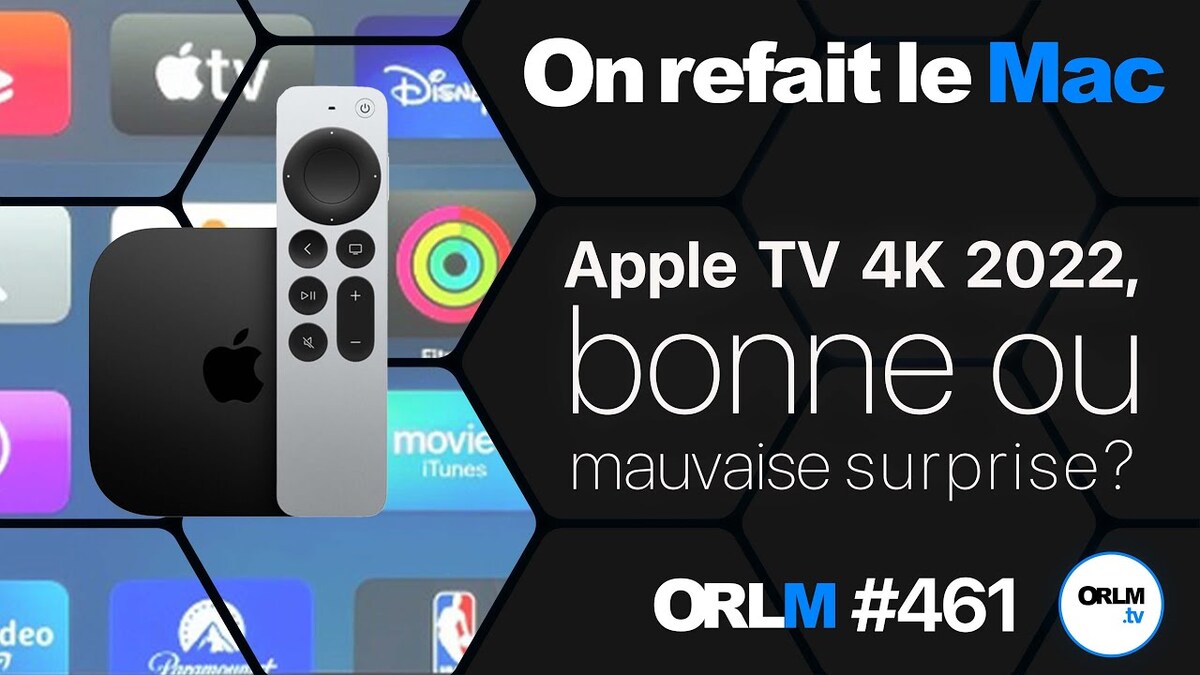 Apple TV 4K 2022, good or bad surprise?  (ORLM#461)