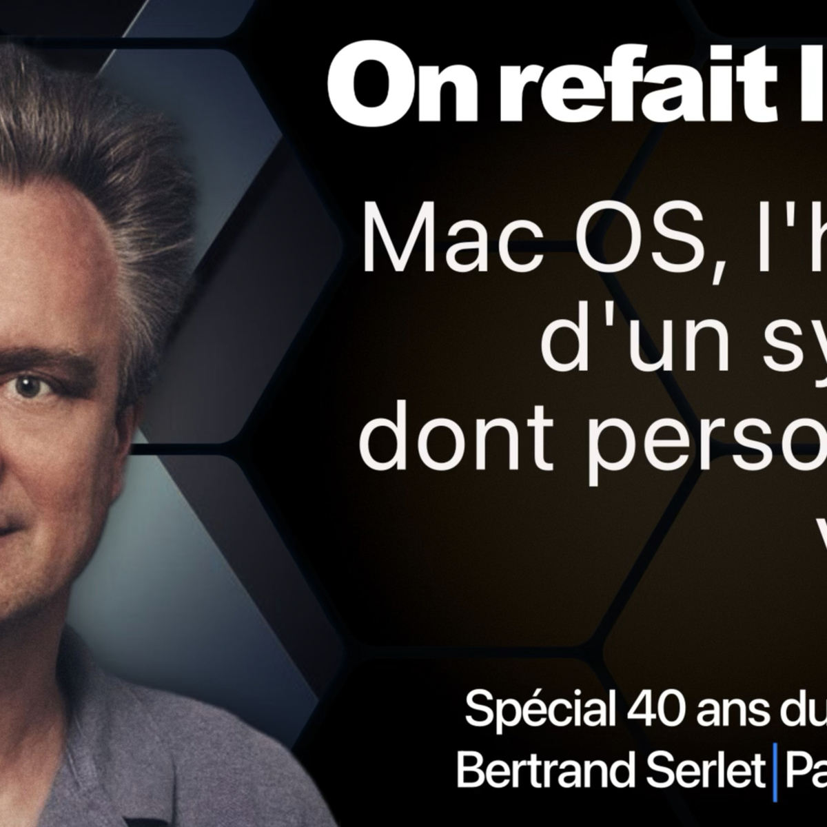 Interview exclusive de Bertrand Serlet (le papa de Mac OS X) demain à