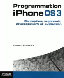 Programmation iPhone OS 3 par Thomas Sarlandie