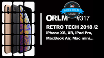 ORLM : La rétrospective Tech 2018 - 2e partie