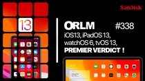 ORLM : iOS 13, premier verdict !  L’iPad va-t-il se muer en Mac tactile ?