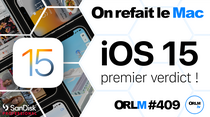 ORLM-409 : iOS 15, premier verdict !