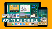 On Refait Le Mac : iOS 11 au crible !