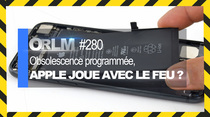 ORLM : obsolescence programmée, Apple joue-t-elle avec le feu ?