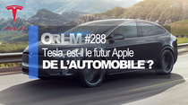 ORLM : Tesla, le futur Apple de l’automobile ? (à bord d'une Model X)