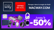 Offres de Noël MacWay : jusqu'à -50% sur une sélection de produits !