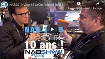 #NAB VLOG #4 et #5 : interview de ZCam et découverte du LaCie Rugged Raid Shuttle