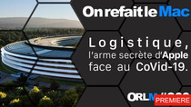 ORLM-369 : Logistique, l'arme secrète d'Apple face au CoVid-19