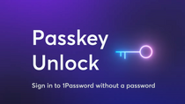 1Password pourra être déverrouillé sans mot de passe via Passkeys