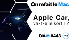 Apple Car, va-t-elle sortir ? (ORLM-443)