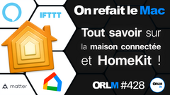 ORLM-428 : Tout savoir sur la maison connectée et sur HomeKit !