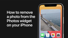 Astuce : comment supprimer une photo du widget "Photos" sur l'iPhone