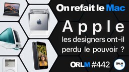 ORLM-442 : Apple : les designers ont-ils perdu le pouvoir ?