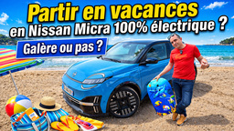 Essai Nissan Micra électrique : galère ou pas pour partir en vacances ? (road-trip vidéo)