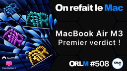 MacBook Air M3, premier verdict !⎜ORLM-508