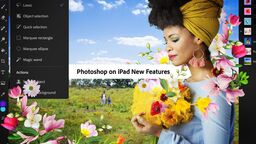 Adobe booste les versions iPad de Photoshop et Fresco (sélection, remplissage de contenus)