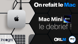 Nouveaux Mac mini M4 - Le Débrief (ORLM Live)