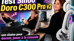 Test Sihoo Doro C300 Pro V2 : une chaise pour dormir, jouer à la console ou... travailler ?!