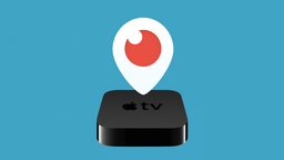 Periscope aura une version pour l'Apple TV