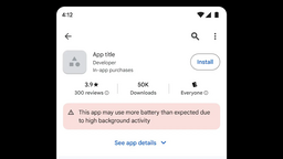 Le Play Store affiche un avertissement sur les apps Android qui vident votre batterie