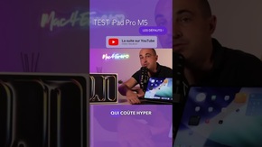On vous dit tout… même les défauts de l’iPad Pro M5.