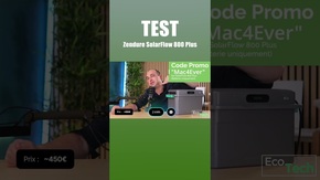 Test du SolarFlow 800 Plus de Zendure ☀️🔋