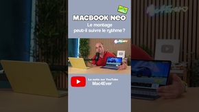🎬 Test MacBook Neo : le montage à l’épreuve
