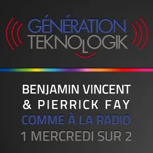 Génération Teknologik : le retour de l'émission d'Europe 1 sur iTunes