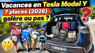 Galères, les vacances en Tesla Model Y 7 places (2026) ?