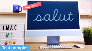 Test de l'iMac M1 : sexy, puissant... trop cher ?