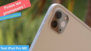 Test iPad Pro M2 2022 : finies les belles promesses ?