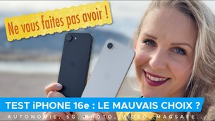 TEST iPhone 16e : ne vous faites pas avoir !