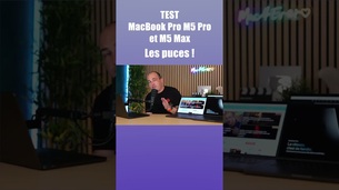 Test du MacBook Pro M5 Pro & M5 Max !