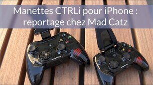 Présentation de la manette CTRLi de Mad Catz pour iPhone